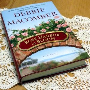 Debbie Macomber HB, Rose Harbor in Bloom - Three women healing their pasts